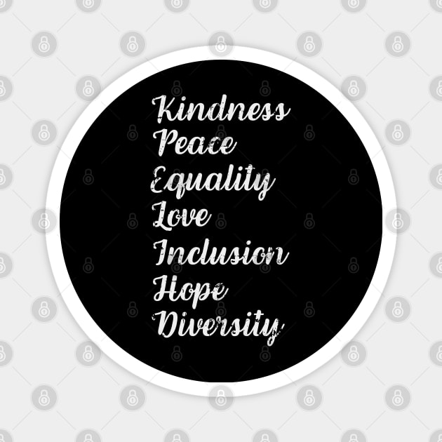 Kindness Peace Equality Love Inclusion Hope Diversity Human Rights Magnet by Zen Cosmos Official